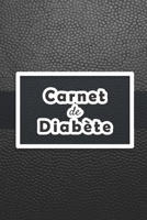 Carnet de Diab�te: Carnet diabetique avec suivi de Glyc�mie sur 53 semaines 111 pages, 15,24 x 22,86cm Broch� Avant apr�s, 5 moments de la journ�e (Petit d�jeuner, d�jeuner, diner, collations, coucher 1710321164 Book Cover