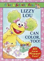 Lizzy Lou Can Color, Too! (Coloring Book) 0679891714 Book Cover