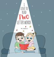 I Love To Read Two Letter Words 1525537709 Book Cover