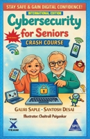 Cybersecurity for Seniors Crash Course (International Edition) 9368081301 Book Cover