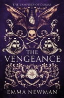 The Vengeance (1) (The Vampires of Dumas) 1837861641 Book Cover