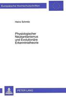 Physiologischer Neukantianismus Und Evolutionaere Erkenntnistheorie: Die Probleme Des Reduktionismus in Der Evolutionaeren Erkenntnistheorie 3631304382 Book Cover
