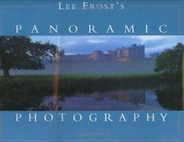 Lee Frost's Panoramic Photography 0715319698 Book Cover