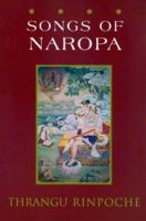 Songs of Naropa: Commentaries on Songs of Realization 9627341282 Book Cover