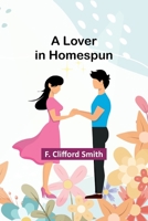 A Lover in Homespun 9357393269 Book Cover
