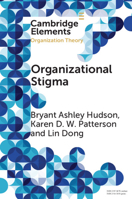 Organizational Stigma (Elements in Organization Theory) 1009730517 Book Cover