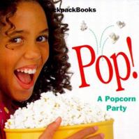 Pop! A Popcorn Party 1562477781 Book Cover