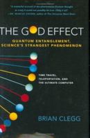 The God Effect: Quantum Entanglement, Science's Strangest Phenomenon 031255530X Book Cover