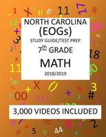 7th Grade NORTH CAROLINA EOGs, 2019 MATH, Test Prep:: 7th Grade NORTH CAROLINA END OF GRADE 2019 MATH Test Prep/Study Guide 1727100794 Book Cover