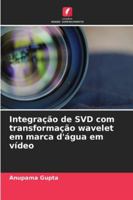 Integração de SVD com transformação wavelet em marca d'água em vídeo (Portuguese Edition) 6200716579 Book Cover