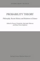 Probability Theory: Philosophy, Recent History and Relations to Science 0792369521 Book Cover