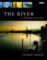 The River: A Thames Journey 0563384786 Book Cover