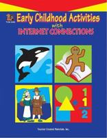 Early Childhood Activities With Internet Connections 1576904687 Book Cover