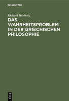 Das Wahrheitsproblem in der griechischen Philosophie 3111094030 Book Cover