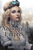 The Accidental Empress B08DBZDHLX Book Cover