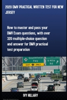 2020 DMV Practical Written Test for New Jersey: How to master and pass your DMV Exam Questions, With Over 320 Multiple-choice Questions and Answers fo B085RT3HS3 Book Cover
