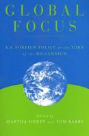 Global Focus: U.S. Foreign Policy at the Turn of the Millennium 0312225814 Book Cover