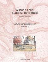 Wilson's Creek National Battlefield, Republic, Missouri Cultural Landscape Report, Vol. II 148496764X Book Cover