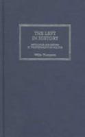 The Left In History: Revolution and Reform in Twentieth-Century Politics 0745308910 Book Cover
