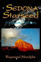 Sedona Starseed: A Galactic Initiation 0964418002 Book Cover