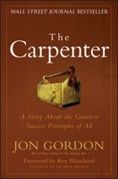 The Carpenter: A Story About the Greatest Success Strategies of All 0470888547 Book Cover
