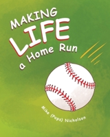 Making Life a Homerun 1646544544 Book Cover