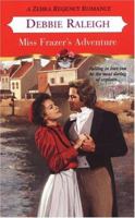 Miss Frazer's Adventure (Zebra Regency Romance) 0821777807 Book Cover