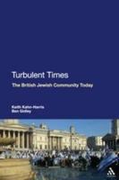 Turbulent Times: The British Jewish Community Today 1847144764 Book Cover