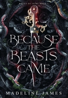 Because the Beasts Came 1969333049 Book Cover