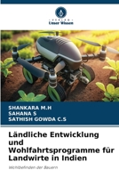 Ländliche Entwicklung und Wohlfahrtsprogramme für Landwirte in Indien: Wohlbefinden der Bauern 6205976684 Book Cover