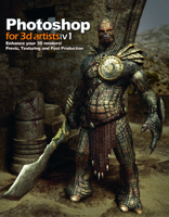 Photoshop for 3D Artists: Volume 1: Enhance Your 3D Renders! - Previz, Texturing and Post-Production 0955153034 Book Cover