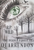 The Deadly Forest of Quarrendon 1784657689 Book Cover