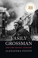 Vasily Grossman and the Soviet Century 0300222785 Book Cover