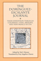 Dominguez Escalante Journal: Their Expedition Through Colorado Utah Az & N Mex 1776 0874804485 Book Cover