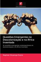 Questões Emergentes na Descolonização e na África Inventada 6202849029 Book Cover