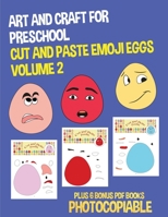 Art and Craft for Preschool (Cut and Paste Emoji Eggs - Volume 2): This book has 20 full colour puzzle worksheets. This book comes with 6 downloadable PDF books 1800271271 Book Cover