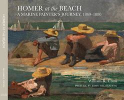 Homer at the Beach : A Marine Painter's Journey, 1869-1880 0938791125 Book Cover