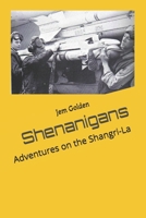 Shenanigans: Adventures on the Shangri-La B0FLQ9J3JY Book Cover