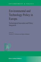 Environmental and Technology Policy in Europe: Technological Innovation and Policy Integration 1402015836 Book Cover
