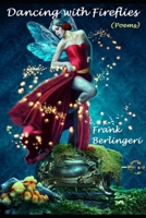 Dancing With Fireflies B08KQYFP6T Book Cover