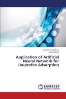 Application of Artificial Neural Network for Ibuprofen Adsorption 3659317896 Book Cover