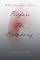 Before the Epiphany 061589075X Book Cover