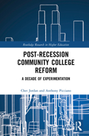 Post-Recession Community College Reform: A Decade of Experimentation 113832079X Book Cover
