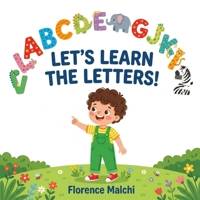 Let's Learn the Letters!: A Fun ABC Alphabet Book for Toddlers and Preschoolers B0GXRY6FZL Book Cover
