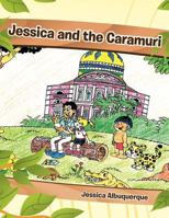 Jessica and the Caramuri 1477279164 Book Cover