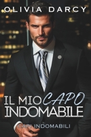 Il Mio Capo Indomabile: Un ardente gioco tra capo e impiegata (Capi Indomabili) (Italian Edition) B0FP2L86RJ Book Cover