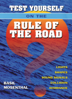 Test Yourself on the Rule of the Road: Lights, Shapes, Sound Signals, Collision Avoidance 0713662603 Book Cover