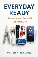 Everyday Ready: Security and Survival for Real Life B0G38XH96C Book Cover