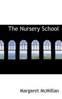 The Nursery School 1015446590 Book Cover