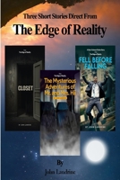 Three Short Stories Direct From The Edge Of Reality B0GLNS7FC1 Book Cover